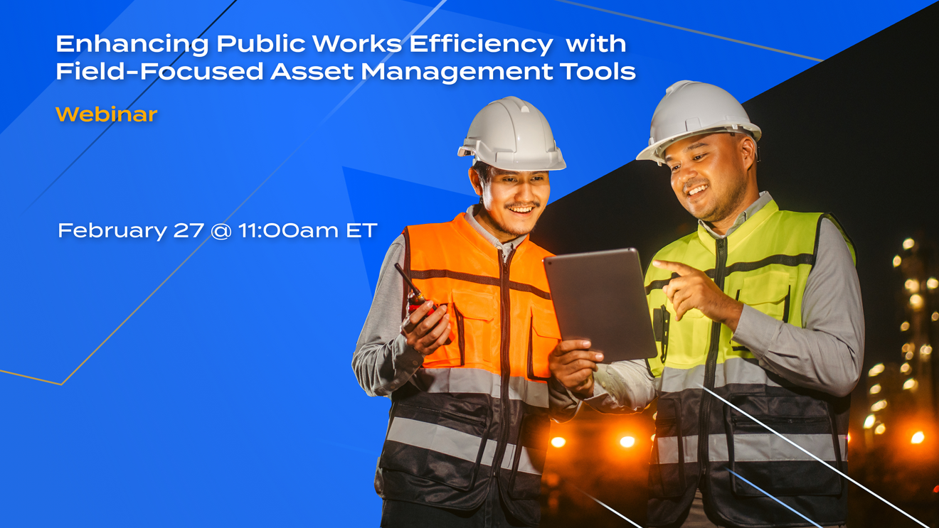 Enhancing Public Works Efficiency with Field-Focused Asset Management Tools